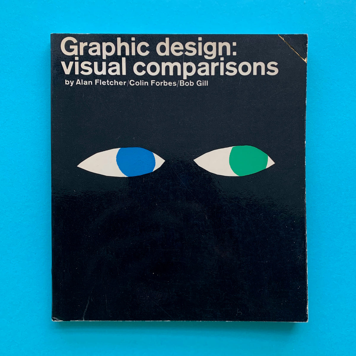 Graphic Design: Visual Comparison: Alan Fletcher, Colin