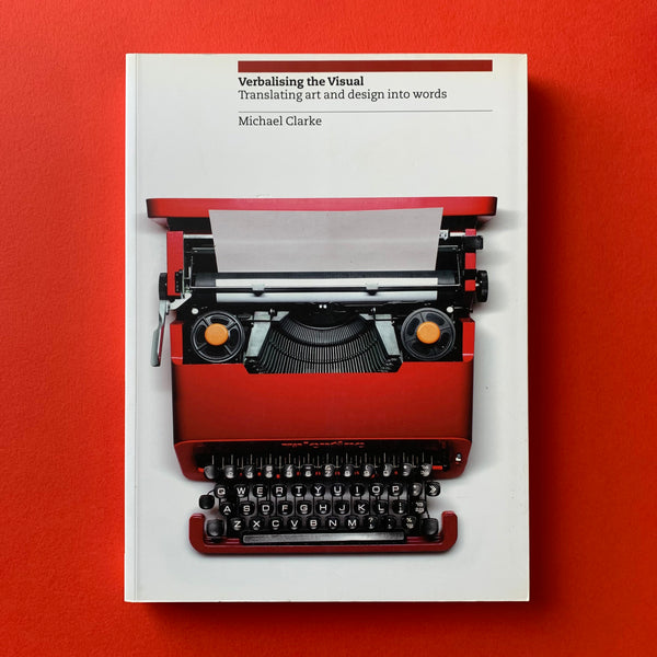 Verbalising the Visual: Translating art and design into words - book cover. Buy and sell the best advertising and creative copy writing books with The Print Arkive.