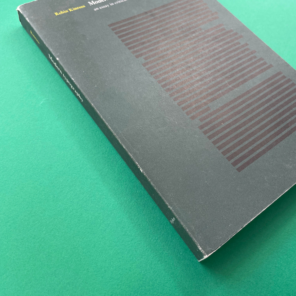 Modern typography: an essay in critical history [Robin Kinross