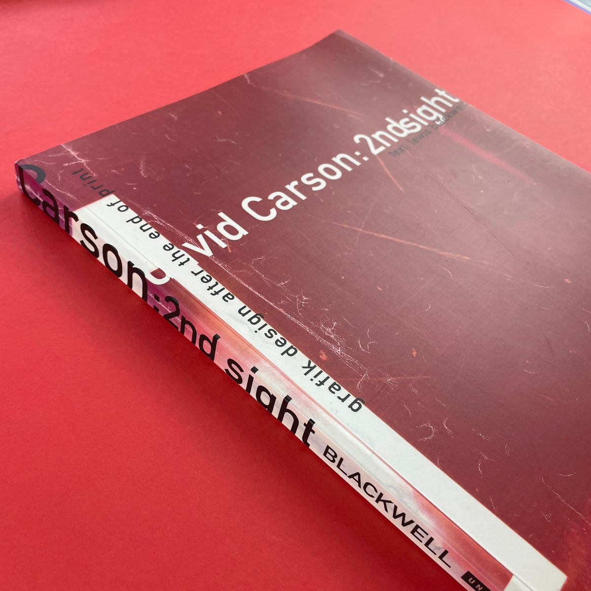 David Carson: 2nd Sight, Grafik Design after the End of Print