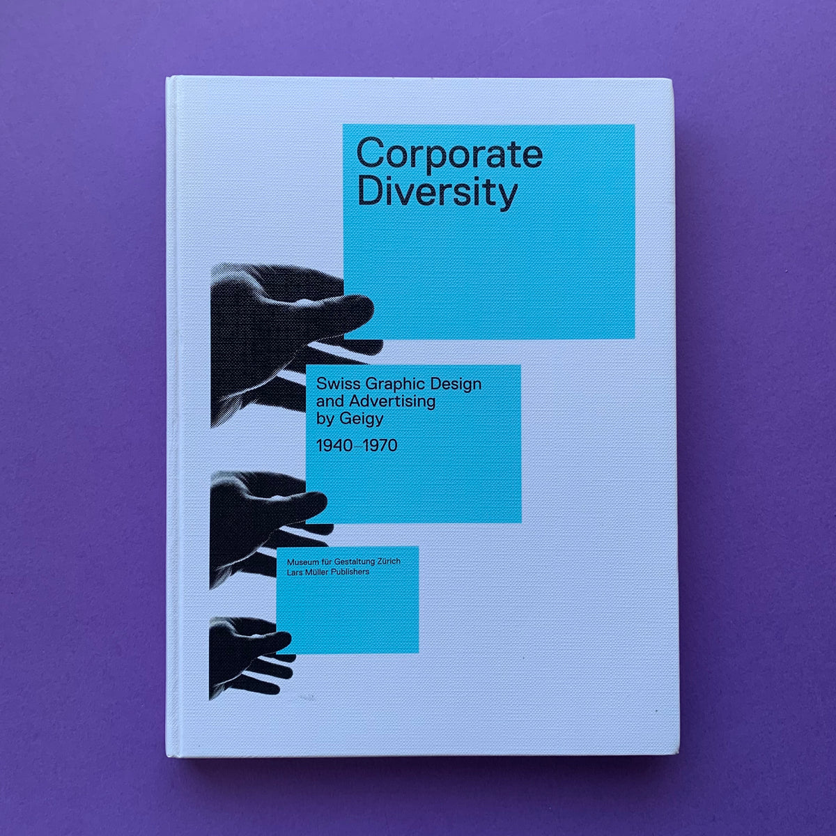 Corporate Diversity: Swiss Graphic Design and Advertising by