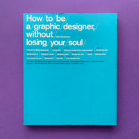 How to be a graphic designer without losing your soul