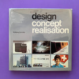 Design, concept, realisation: Braun, Citroen, Miller, Olivetti, Sony, Swissair (Wolfgang Schmittel, SIGNED)