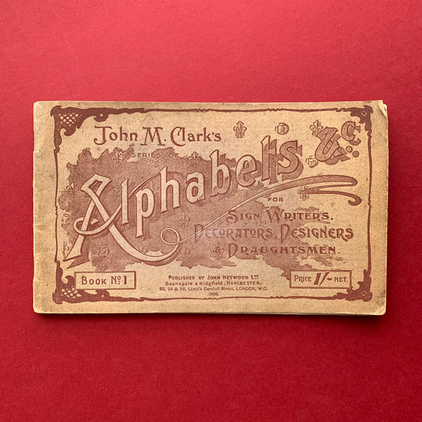 Alphabets for Sign Writers, Decorators, Designers & Draughtsman (1906)