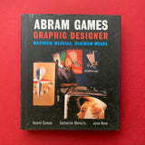 Abram Games Graphic Designer: Maximum Meaning, Minimum Means