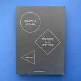 Graphic Design: History in the Writing (1983 – 2011)