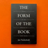 The Form of the Book: Essays on the Morality of Good Design (Jan Tschichold)