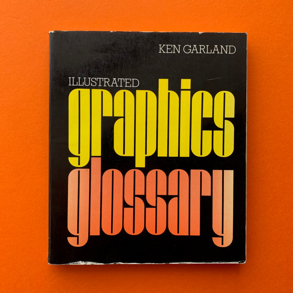 Illustrated Graphics Glossary (Ken Garland)