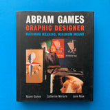 Abram Games Graphic Designer: Maximum Meaning, Minimum Means