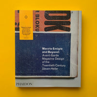 Merz to Emigre and Beyond: Avant-Garde Magazine Design of the Twentieth Century