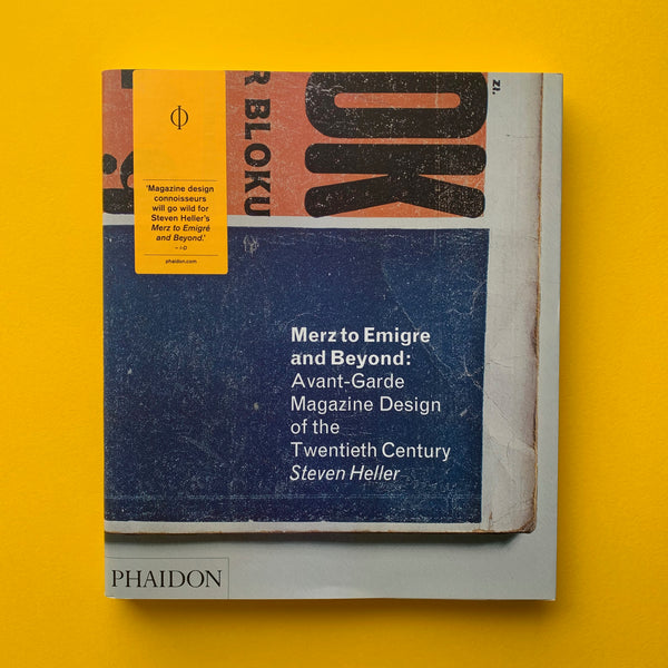 Merz to Emigre and Beyond: Avant-Garde Magazine Design of the Twentieth Century