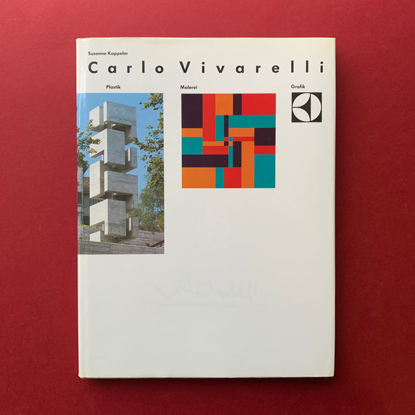 Carlo Vivarelli: Sculpture Painting Graphic Design (Odermatt & Tissi)