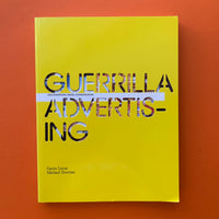 Guerrilla Advertising: Unconventional Brand Communication