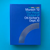 (SIGNED) Munich ’72 The Visual Output of Otl Aicher’s Dept.XI