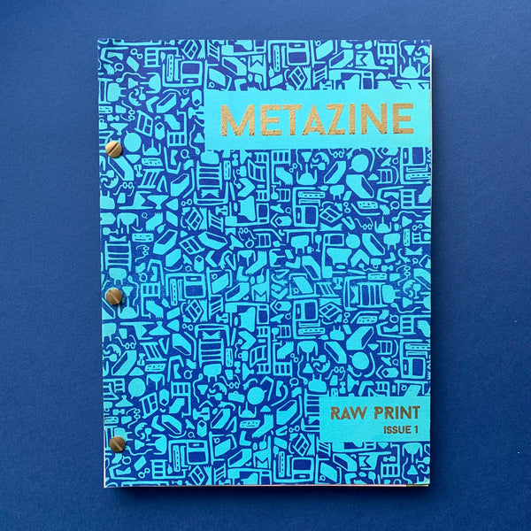 METAZINE: Raw Print, Issue 1