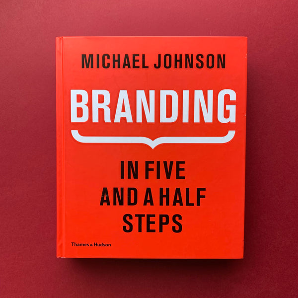 Branding: In Five and a Half Steps (Michael Johnson)