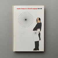 Graphic Design as a Second Language (Bob Gill)