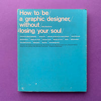 How to be a graphic designer without losing your soul