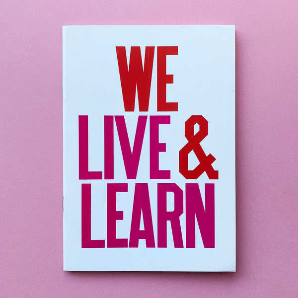 We Live & Learn (Anthony Burrill)