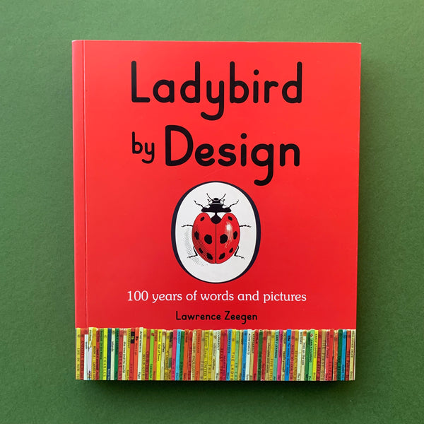 Ladybird by Design: 100 years of words and pictures