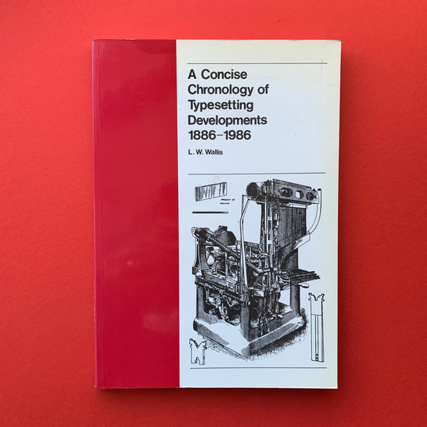 A Concise Chronology of Typesetting Developments 1886–1986