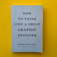 How to think like a graphic designer