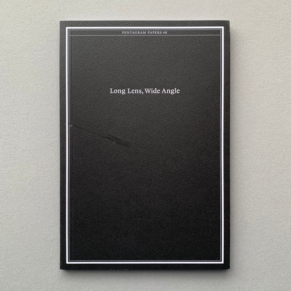 Pentagram Papers 48: Long Lens, Wide Angle book cover. Buy and sell with The Print Arkive.