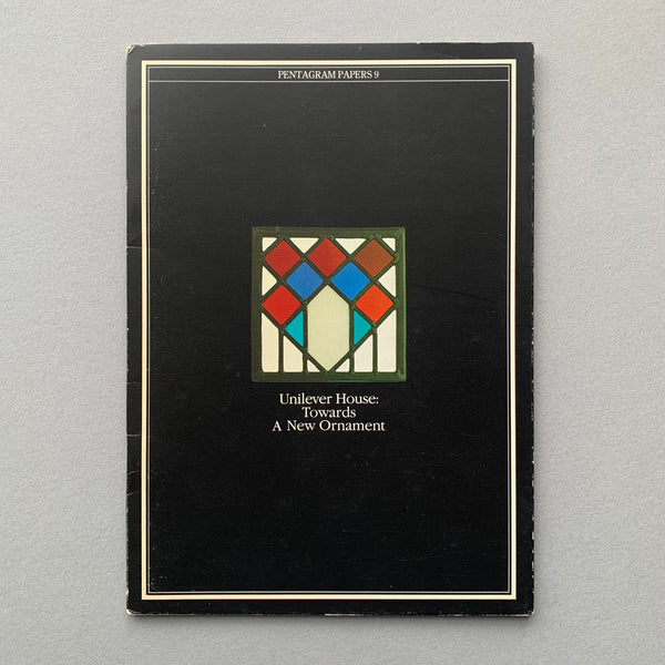 Pentagram Papers 9: Unilever House: Towards A New Ornament book cover. Buy and sell with The Print Arkive.