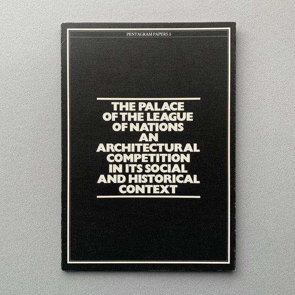 Pentagram Papers 5: The Palace of League of Nations book cover. Buy and sell with The Print Arkive.