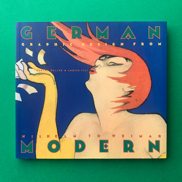 German Modern: Graphic Design from Wilhelm to Weimar - book cover. Buy and sell design related books, magazines and posters with The Print Arkive.