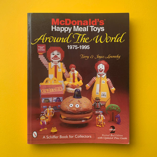 McDonald’s Happy Meal Toys Around The World 1975–1995 - book cover. Buy and sell design related books, magazines and posters with The Print Arkive.