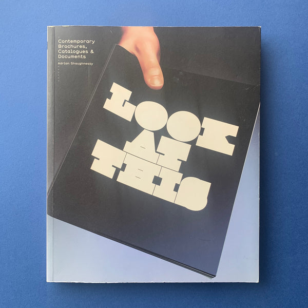 Look at This: Contemporary Brochures, Catalogues & Documents book cover. Buy and sell design related books, magazines and posters with The Print Arkive.