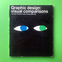 Graphic design: visual comparisons (Fletcher/Forbes/Gill) – book cover. Buy and sell design related books, magazines and posters with The Print Arkive.