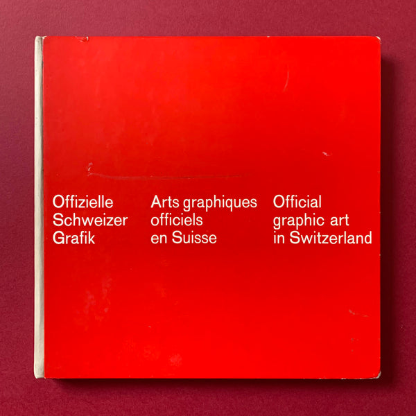 Offizielle Schweizer Grafik / Arts graphiques officiels en Suisse / Official graphic art in Switzerland