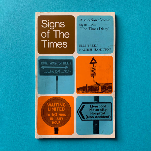 Signs of the Times: A selection of comic signs from ‘The Times Diary’ - book cover. Buy and sell design related books, magazines and posters with The Print Arkive.