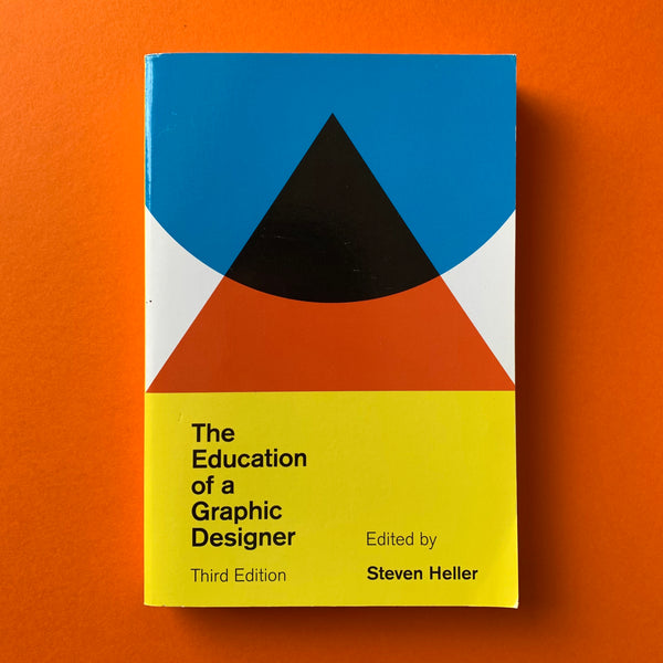 The Education of a Graphic Designer - book cover. Buy and sell the best design eduction study books with The Print Arkive.