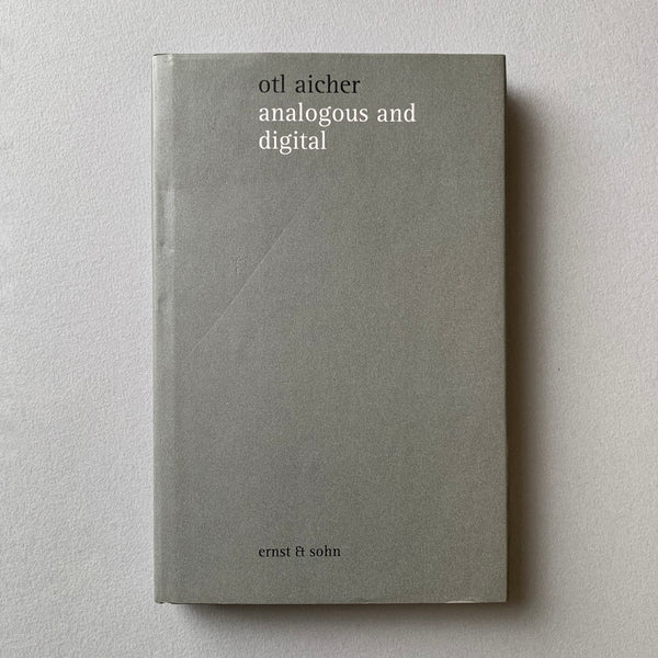 analogue and digital: writings on the philosophy of making (Otl Aicher) - book cover. Buy and sell the best design books, magazines and posters with The Print Arkive.