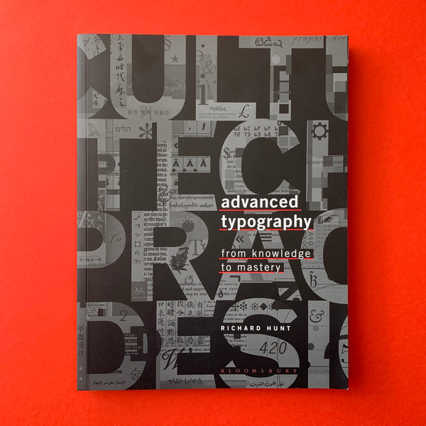 Advanced Typography: from knowledge to mastery - book cover. Buy and sell the best graphic design and typography books, journals, magazines and posters with The Print Arkive.