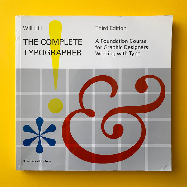 The Complete Typographer: A Foundation Course for Graphic Designers Working with Type - book cover. Buy and sell the best graphic design and typography books, journals, magazines and posters with The Print Arkive.