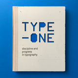 Type-One: Discipline and Progress in Typography - book cover. Buy and sell the best graphic design and typography books, journals, magazines and posters with The Print Arkive.