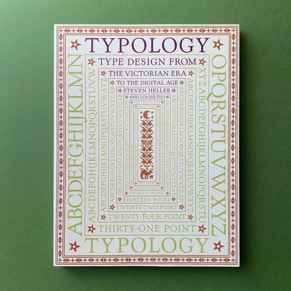 Typology: Type Design from the Victorian Era to the Digital Age - book cover. Buy and sell the best graphic design and typography books, journals, magazines and posters with The Print Arkive.
