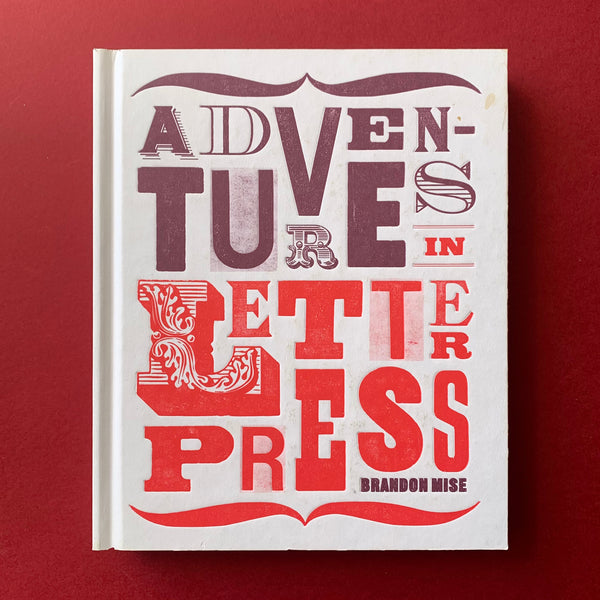 Adventures in Letterpress - book cover. Buy and sell the best typography and letterpress books, journals, magazines and posters with The Print Arkive.