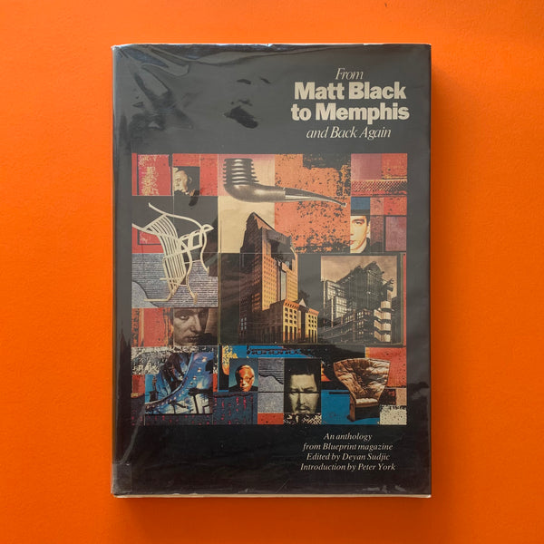 From Matt Black to Memphis and Back Again: An anthology from Blueprint magazine - book cover. Buy and sell the best Architecture Design and Technology books, journals and magazines with The Print Arkive.