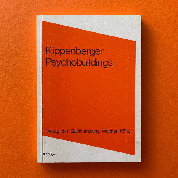 Kippenberger Psychobuildings - book cover. Buy and sell the best architecture and photography books, journals and magazines with The Print Arkive.