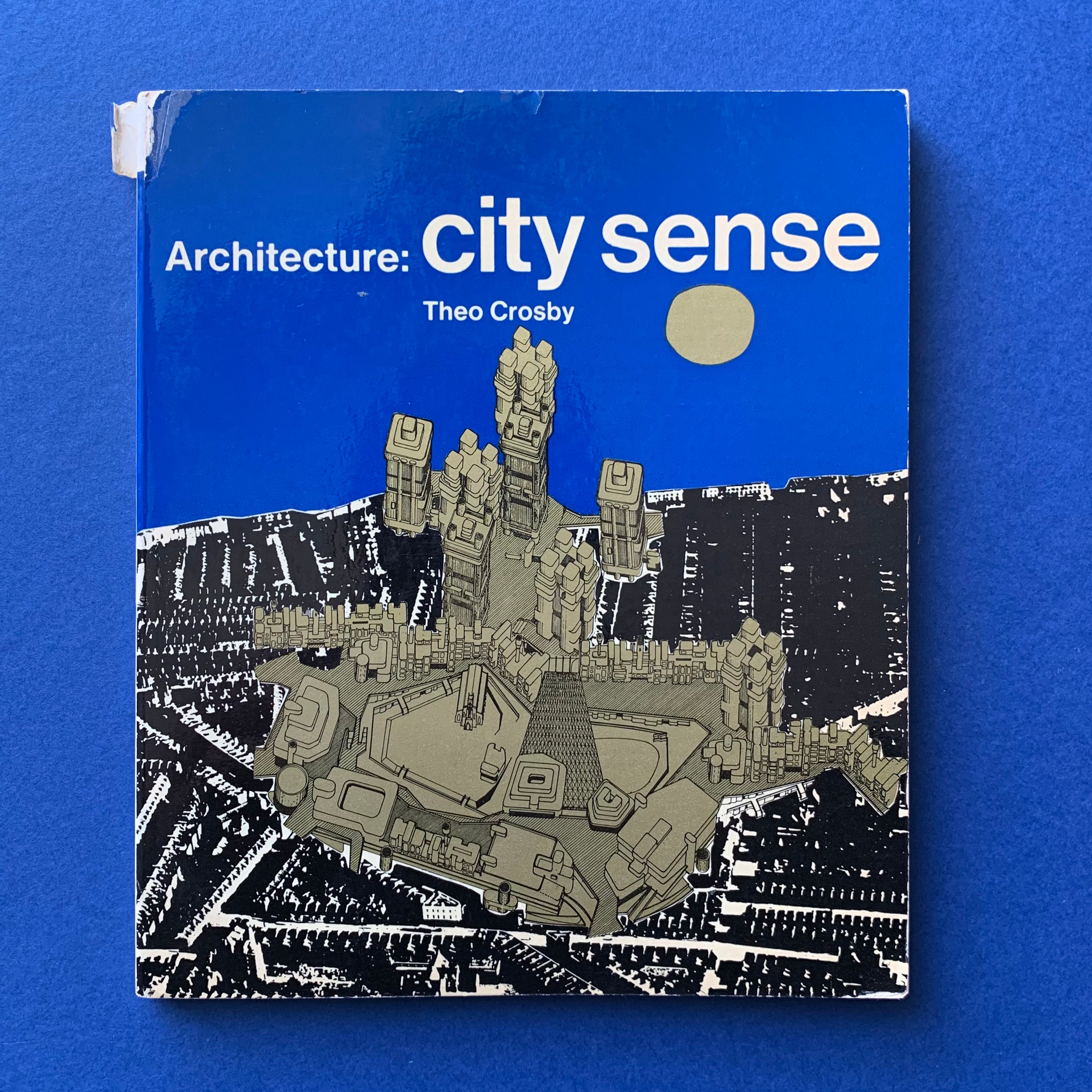 建築そのシティ・センスCity Sense Theo Crosby セオクロスビ 建築そのシティ・センスCity Sense Theo Crosby セオクロスビ