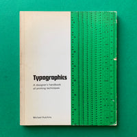 Typographics: A designer’s handbook of printing techniques book cover. Buy and sell the best vintage design books, journals, magazines and posters with The Print Arkive.
