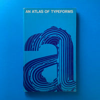 An Atlas of Typeforms - book cover. Buy and sell the best font specimen books, journals, magazines and posters with The Print Arkive.
