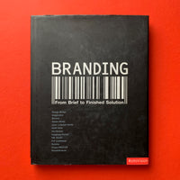 Branding: From Brief to Finished Solution - book cover. Buy and sell the best branding books, journals, magazines and posters with The Print Arkive.