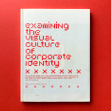 IDN Special 03: Examining the Visual Culture of Corporate Identity - book cover. Buy and sell the best graphic design books, journals, magazines and posters with The Print Arkive.