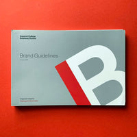 Imperial College Business School: Brand Guidelines - book cover. Buy and sell the Brand Guideline books, journals, magazines and posters with The Print Arkive.